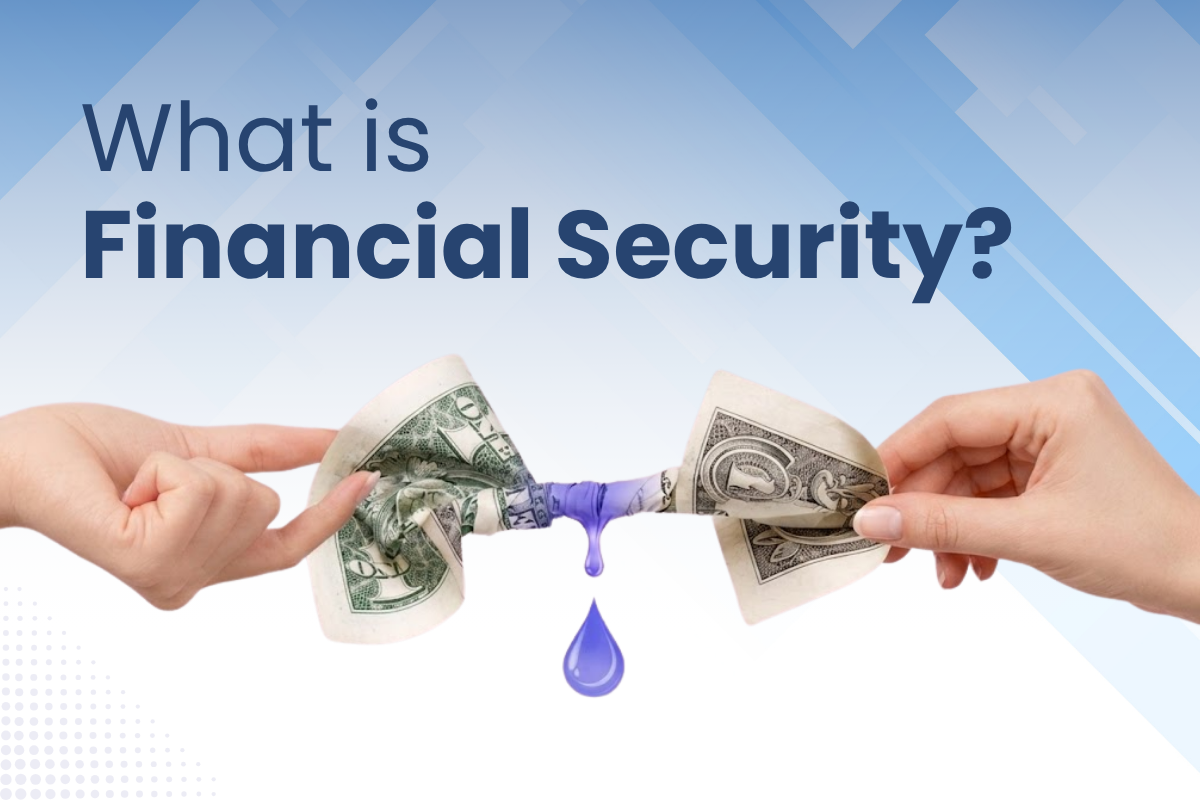 Financial Security: Types, Examples, Benefits & Risks Guide